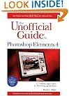 The Unofficial Guide to Photoshop Elements 4