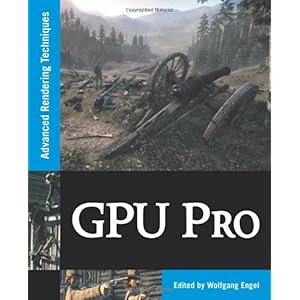 【クリックで詳細表示】GPU Pro： Advanced Rendering Techniques： Wolfgang Engel： 洋書