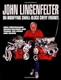 John Lingenfelter on Modifying Small-block Chevy Engines
