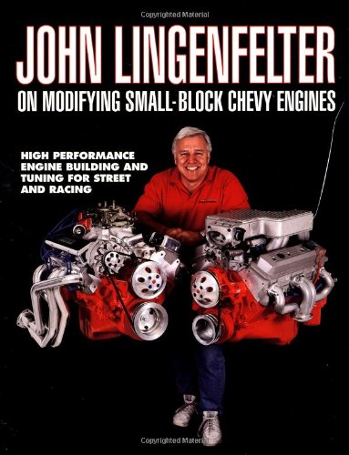 john lingenfelter on modifying small block chevy engines