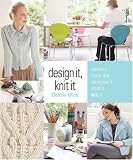 Design It, Knit It: Secrets from the Designer's Studio