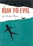 Run to Evil