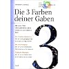 Die 3 Farben deiner Gaben