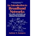 An Introduction to Broadband Networks: LANs, MANs, ATM, B-ISDN,... by Anthony S. Acampora