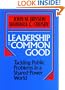 Leadership for the Common Good: Tackling Public Problems in a Shared-Power World (Jossey Bass Public Administration Series)
