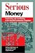 Book Serious Money: Fundraising and Contributing in Presidential Nomination Campaigns