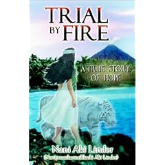 Trial by Fire: A True Story of Hope