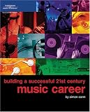Building a Successful 21st Century Music Career