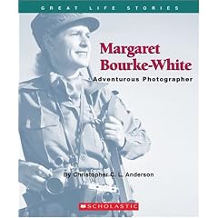 Margaret Bourke-White: Daring Photographer (Great Life Stories)