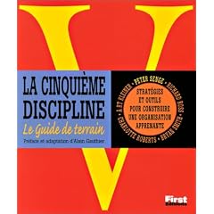 La cinqui�me discipline - Le guide de terrain: Strat�gies et outils pour construire une organisation apprenante