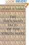The Thousand Faces of the Virgin Mary (Zacchaeus Studies: Theology)