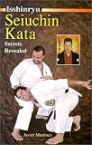 Isshinryu Seiuchin Kata, Secrets Revealed