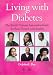 Book Living With Diabetes: The British Diabetic Association Guide for Those Treated With Insulin