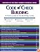 Code Check Building: A Field Guide to the Building Codes