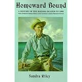 HomewardBound:AHistoryoftheBahamaIslandsto1850