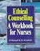 Ethical Counselling: A Workbook for Nurses