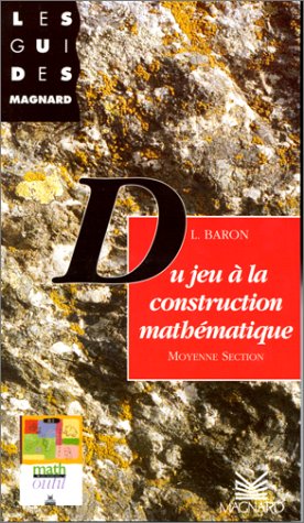 Du jeu à la construction mathématique. Moyenne section