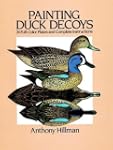 Painting Duck Decoys: 24 Full-Color P...