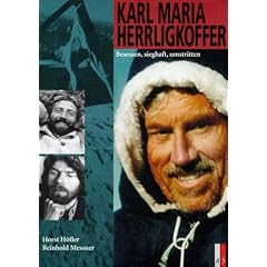 Karl Maria Herrligkoffer. Besessen, sieghaft, umstritten