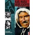 Karl Maria Herrligkoffer. Besessen, sieghaft, umstritten