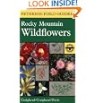 A Field Guide to Rocky Mountain Wildflowers: Northern Arizona and New Mexico to British Columbia (Peterson Field Guides (R))