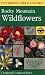 A Field Guide to Rocky Mountain Wildflowers: Northern Arizona and New Mexico to British Columbia (Peterson Field Guides (R))
