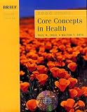 Core Concepts in Health: 2000 Update : Brief Edition