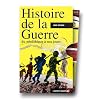 Histoire de la guerre du n�olithique � nos jours