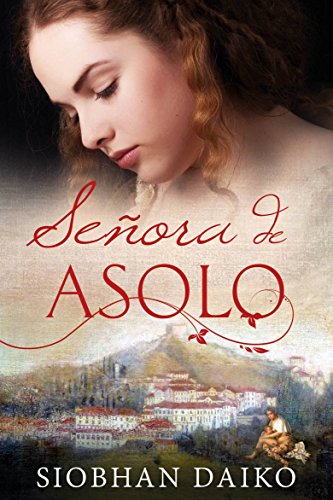 Señora de Asolo (Spanish Edition)