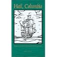 Hail, Columbia: Robert Gray, John Kendrick and the Pacific Fur Trade (North Pacific Studies)