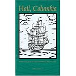 Hail, Columbia: Robert Gray, John Kendrick and the Pacific Fur Trade (North Pacific Studies) book cover