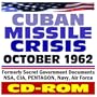 Cuban Missile Crisis, October 1962 - Formerly Secret Government Documents, NSA, CIA, Pentagon, Navy, Air Force, White House - JFK, Khrushchev, Castro, U-2 Spy Plane Photos, Naval Blockade (CD-ROM)