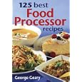 125 Best Food Processor Recipes