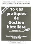 16 Cas pratiques de Gestion hôtelière Bac techno hôtellerie Tle : Corrigés