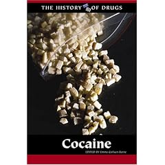 The History of Drugs - Cocaine (The History of Drugs)