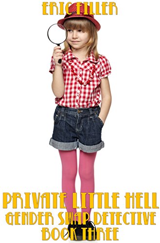 Private Little Hell (Gender Swap Detective #3)