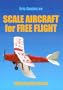 Scale Aircraft for Free Flight