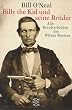 Billy the Kid und seine Br�der. Alle Revolverhelden des Wilden Westens.