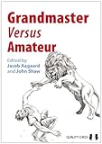 Grandmaster versus amateur