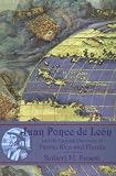 Juan Ponce De León And The Spanish Discovery Of Puerto Rico And Florida