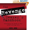 The Revenge Seekers Handbook: Everything You Need to Know About Getting Revenge