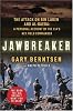 Jawbreaker: The Attack on Bin Laden and Al Qaeda: A Personal Account by the CIA's Key Field Commander