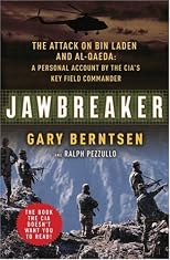 Jawbreaker: The Attack on Bin Laden and Al Qaeda: A Personal Account by the CIA's Key Field Commander