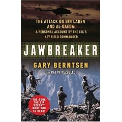 Jawbreaker: The Attack on Bin Laden and Al Qaeda: A Personal Account by the CIA's Key Field Commander