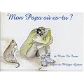 Mon papa o� es-tu ?