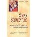 Simply Bonaventure: An Introduction to His Life Thought and Writings