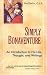 Simply Bonaventure: An Introduction to His Life, Thought and Writings