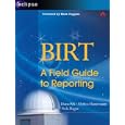 BIRT: A Field Guide to Reporting (Eclipse Series)