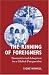 The Kinning of Foreigners: Transnational Adoption in a Global Perspective