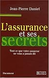 L'assurance et ses secrets : Tout ce que votre assureur ne vous a jamais dit Image du produit